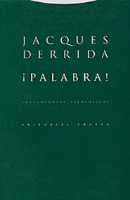 PALABRA INSTANTANEAS FILOSOFICAS | 9788481644944 | DERRIDA, JACQUES | Librería Castillón - Comprar libros online Aragón, Barbastro