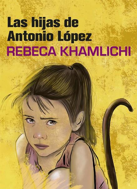 Las hijas de Antonio López | 9788416670482 | Khamlichi, Rebeca | Librería Castillón - Comprar libros online Aragón, Barbastro