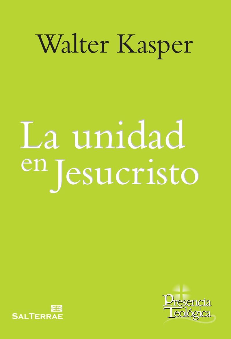 La unidad en Jesucristo | 9788429325973 | Kasper, Walter | Librería Castillón - Comprar libros online Aragón, Barbastro