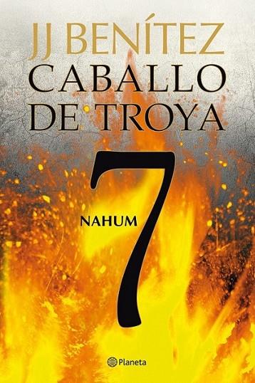 NAHUM : CABALLO DE TROYA 7 | 9788408108108 | BENITEZ, JUAN JOSE | Librería Castillón - Comprar libros online Aragón, Barbastro