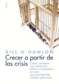 CRECER A PARTIR DE LAS CRISIS | 9788449317583 | O'HANLON, BILL | Librería Castillón - Comprar libros online Aragón, Barbastro
