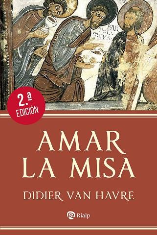Amar la Misa | 9788432163258 | van Havre, Didier | Librería Castillón - Comprar libros online Aragón, Barbastro