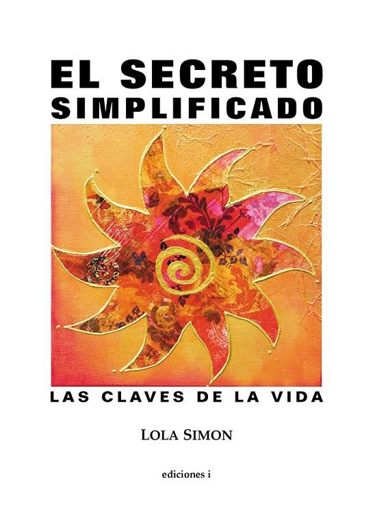 SECRETO SIMPLIFICADO, EL | 9788496851313 | SIMON, LOLA | Librería Castillón - Comprar libros online Aragón, Barbastro