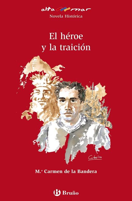 El héroe y la traición | 9788421665350 | De la Bandera, Mª Carmen | Librería Castillón - Comprar libros online Aragón, Barbastro