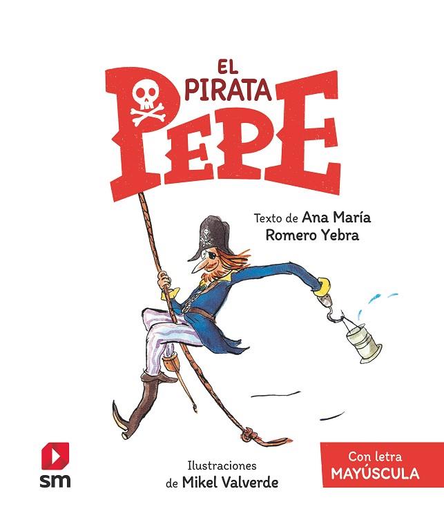 EPP. El pirata Pepe | 9788413923925 | Romero Yebra, Ana María | Librería Castillón - Comprar libros online Aragón, Barbastro