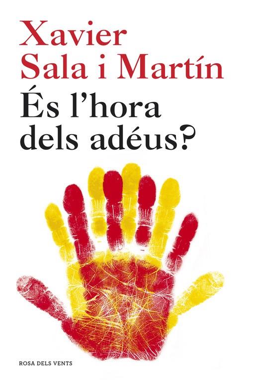És l'hora dels adéus? | 9788415961536 | Sala i Martín, Xavier | Librería Castillón - Comprar libros online Aragón, Barbastro