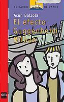 EFECTO GUGGENHEIM BILBAO, EL (BVR) | 9788434895546 | BALZOLA, ASUN | Librería Castillón - Comprar libros online Aragón, Barbastro