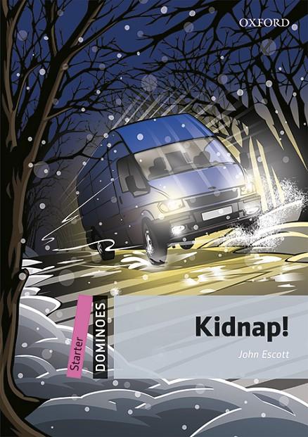 Dominoes Starter. Kidnap! MP3 Pack | 9780194639156 | Escott, John | Librería Castillón - Comprar libros online Aragón, Barbastro