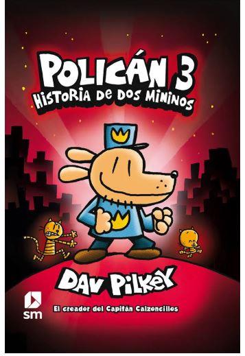POLICÁN 3: HISTORIA DE DOS MININOS | 9788491820246 | Pilkey, Dav | Librería Castillón - Comprar libros online Aragón, Barbastro