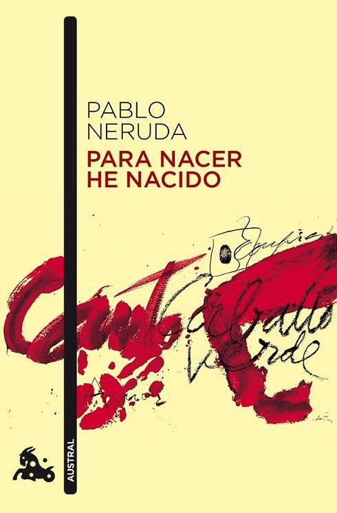 PARA NACER HE NACIDO | 9788432248245 | NERUDA, PABLO | Librería Castillón - Comprar libros online Aragón, Barbastro