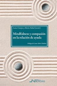 Mindfulness y compasión en la relación de ayuda | 9788418047664 | CONEJOS, LUISA/NABAL, MARIA | Librería Castillón - Comprar libros online Aragón, Barbastro