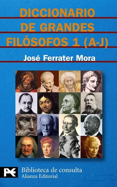 DICCIONARIO DE GRANDES FILOSOFOS 1 (A-J) (BOLSILLO) | 9788420673134 | FERRATER MORA, JOSE | Librería Castillón - Comprar libros online Aragón, Barbastro