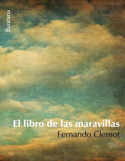 LIBRO DE LAS MARAVILLAS, EL | 9788495764911 | CLEMOT, FERNANDO | Librería Castillón - Comprar libros online Aragón, Barbastro