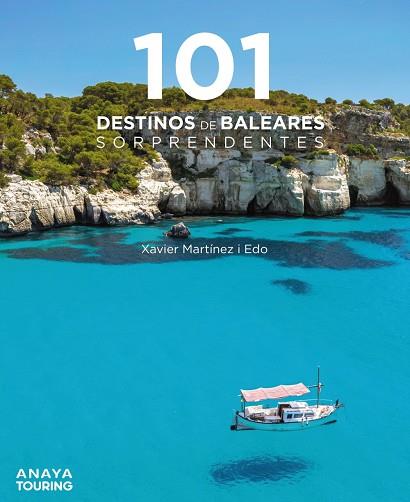 101 Destinos de Baleares sorprendentes | 9788491584940 | Martínez i Edo, Xavier | Librería Castillón - Comprar libros online Aragón, Barbastro