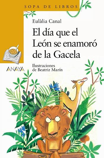 El día que el León se enamoró de la Gacela | 9788469891117 | Canal, Eulalia | Librería Castillón - Comprar libros online Aragón, Barbastro