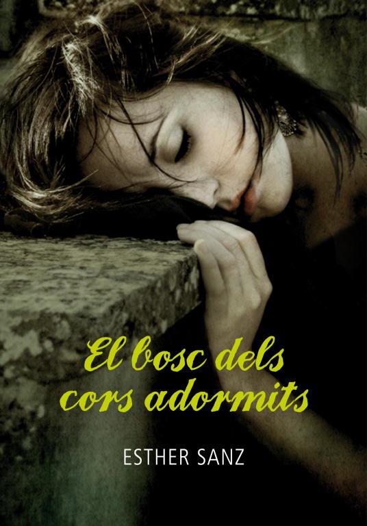 El bosc dels cors adormits (El bosc 1) | 9788484417859 | Sanz, Esther | Librería Castillón - Comprar libros online Aragón, Barbastro