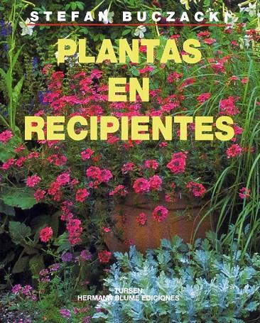 PLANTAS EN RECIPIENTES | 9788487756900 | BUCZACKI, STEFAN | Librería Castillón - Comprar libros online Aragón, Barbastro