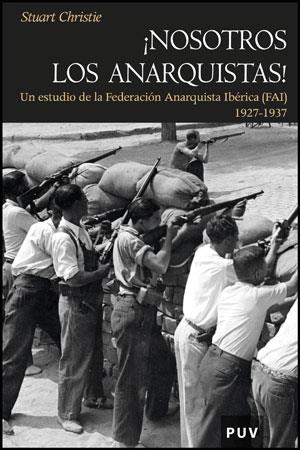 NOSOTROS LOS ANARQUISTAS | 9788437078489 | CHRISTIE, STUART | Librería Castillón - Comprar libros online Aragón, Barbastro