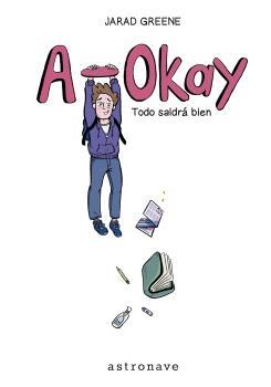 A-OKAY : TODO SALDRÁ BIEN | 9788467959116 | GREENE, JARAD | Librería Castillón - Comprar libros online Aragón, Barbastro