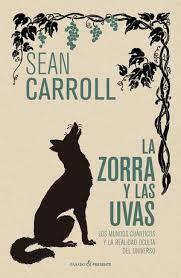 LA ZORRA Y LAS UVAS | 9788412138313 | CARROLL, SEAN | Librería Castillón - Comprar libros online Aragón, Barbastro