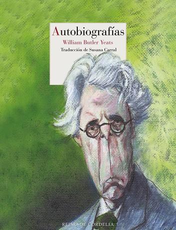 Autobiografías | 9788418141706 | Yeats, William Butler | Librería Castillón - Comprar libros online Aragón, Barbastro