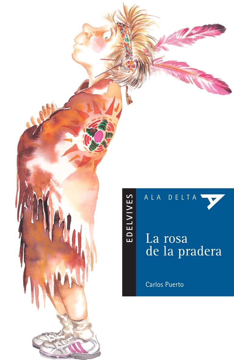 ROSA DE LA PRADERA, LA (ALA DELTA AZUL) | 9788426352064 | PUERTO, CARLOS (1942- ) | Librería Castillón - Comprar libros online Aragón, Barbastro