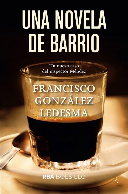 Una novela de barrio | 9788491870548 | GONZALEZ LEDESMA, FRANCISCO | Librería Castillón - Comprar libros online Aragón, Barbastro