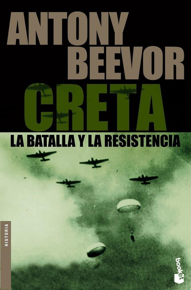 CRETA : LA BATALLA Y LA RESISTENCIA - BOOKET | 9788484327981 | BEEVOR, ANTONY | Librería Castillón - Comprar libros online Aragón, Barbastro