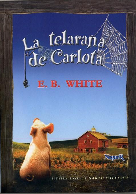 TELARAÑA DE CARLOTA, LA | 9788427950160 | WHITE, E. B. | Librería Castillón - Comprar libros online Aragón, Barbastro