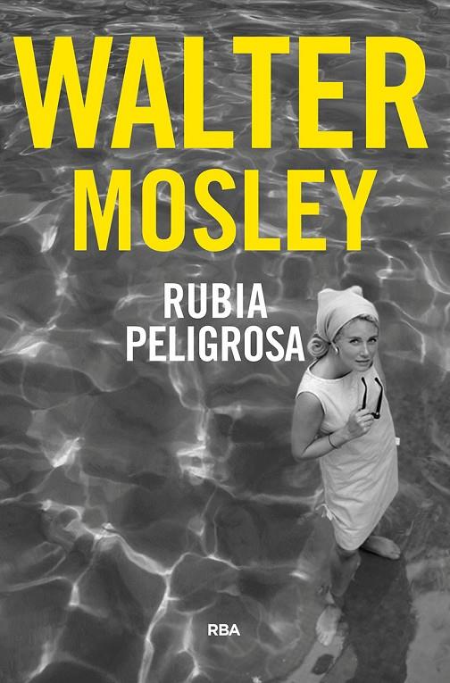 Rubia peligrosa | 9788491873914 | Mosley Walter | Librería Castillón - Comprar libros online Aragón, Barbastro