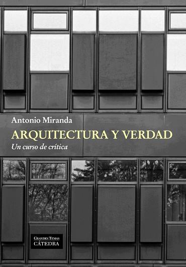 Arquitectura y verdad | 9788437631462 | Miranda, Antonio | Librería Castillón - Comprar libros online Aragón, Barbastro