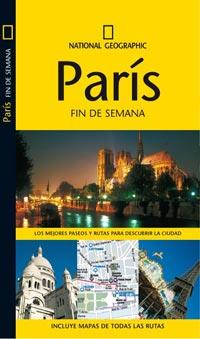 PARIS - NATIONAL GEOGRAPHIC FIN DE SEMANA | 9788482984988 | GUIDES, INSIGHT | Librería Castillón - Comprar libros online Aragón, Barbastro