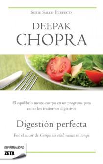 DIGESTION PERFECTA - ZETA | 9788498725209 | CHOPRA, DEEPAK | Librería Castillón - Comprar libros online Aragón, Barbastro