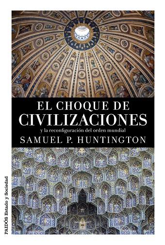 El choque de civilizaciones | 9788449331268 | Huntington, Samuel P. | Librería Castillón - Comprar libros online Aragón, Barbastro