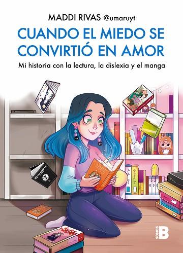 Cuando el miedo se convirtió en amor | 9788466676151 | Rivas (@umaruyt), Maddi | Librería Castillón - Comprar libros online Aragón, Barbastro