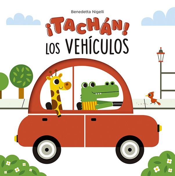 ¡Tachán! Los vehículos | 9788491455707 | Nigelli, Benedetta | Librería Castillón - Comprar libros online Aragón, Barbastro
