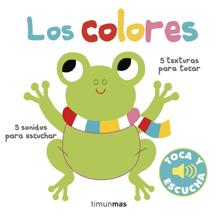 Los colores. Toca y escucha | 9788408169314 | Billet, Marion | Librería Castillón - Comprar libros online Aragón, Barbastro