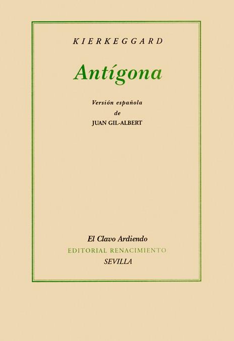 ANTIGONA | 9788484721185 | KIERKEGAARD, SOREN | Librería Castillón - Comprar libros online Aragón, Barbastro