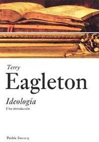 IDEOLOGIA : UNA INTRODUCCION | 9788449317972 | EAGLETON, TERRY | Librería Castillón - Comprar libros online Aragón, Barbastro
