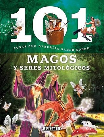 101 Cosas que deberías saber sobre magos y seres mitológicos | 9788467734669 | Domínguez, Niko | Librería Castillón - Comprar libros online Aragón, Barbastro
