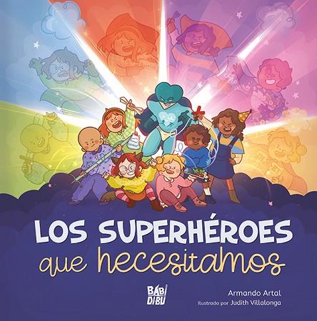 Los superhéroes que necesitamos | 9788419904775 | Artal, Armando | Librería Castillón - Comprar libros online Aragón, Barbastro