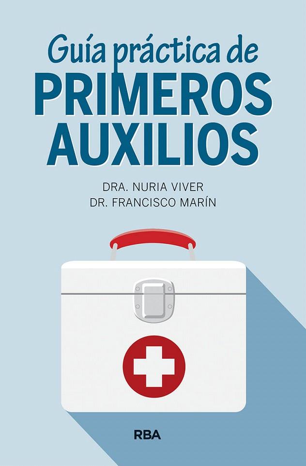 Guia practica de primeros auxilios | 9788491874416 | VIVER NURIA | Librería Castillón - Comprar libros online Aragón, Barbastro