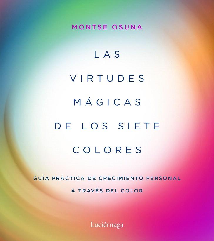 Las virtudes mágicas de los siete colores | 9788417371357 | Osuna, Montse | Librería Castillón - Comprar libros online Aragón, Barbastro