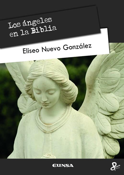 Los ángeles en la Biblia | 9788431337087 | Nuevo González, Eliseo | Librería Castillón - Comprar libros online Aragón, Barbastro
