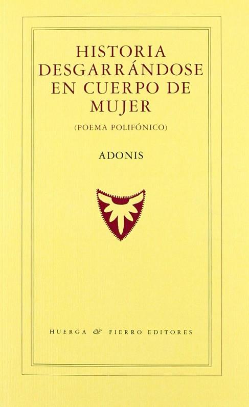 Historia desgarrándose en cuerpo de mujer | 9788483749968 | Adonis (1930-) | Librería Castillón - Comprar libros online Aragón, Barbastro