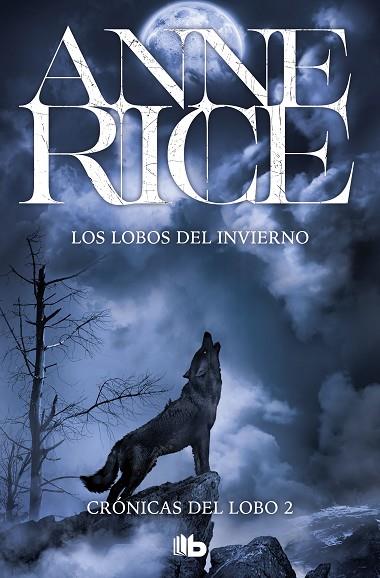 Los lobos del invierno (Crónicas del Lobo 2) | 9788490701102 | Rice, Anne | Librería Castillón - Comprar libros online Aragón, Barbastro