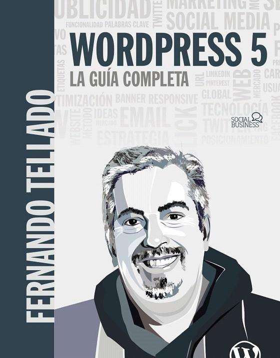 WordPress 5. La guía completa | 9788441540606 | Tellado, Fernando | Librería Castillón - Comprar libros online Aragón, Barbastro
