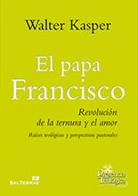 El papa Francisco | 9788429324310 | Kasper, Walter | Librería Castillón - Comprar libros online Aragón, Barbastro