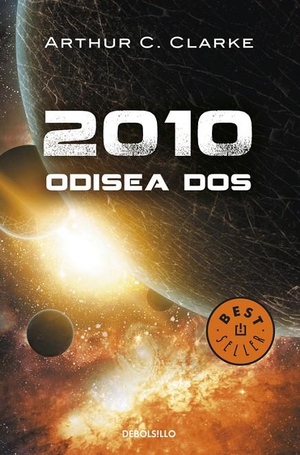 2010 ODISEA DOS - DEBOLSILLO | 9788483463475 | Arthur C. Clarke | Librería Castillón - Comprar libros online Aragón, Barbastro