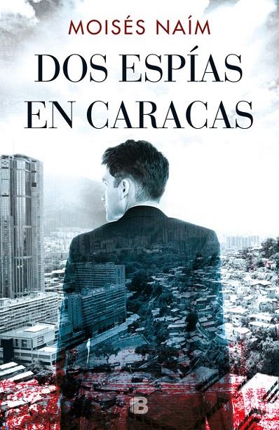Dos espías en Caracas | 9788466665513 | Naím, Moisés | Librería Castillón - Comprar libros online Aragón, Barbastro
